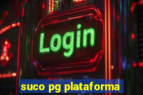 suco pg plataforma